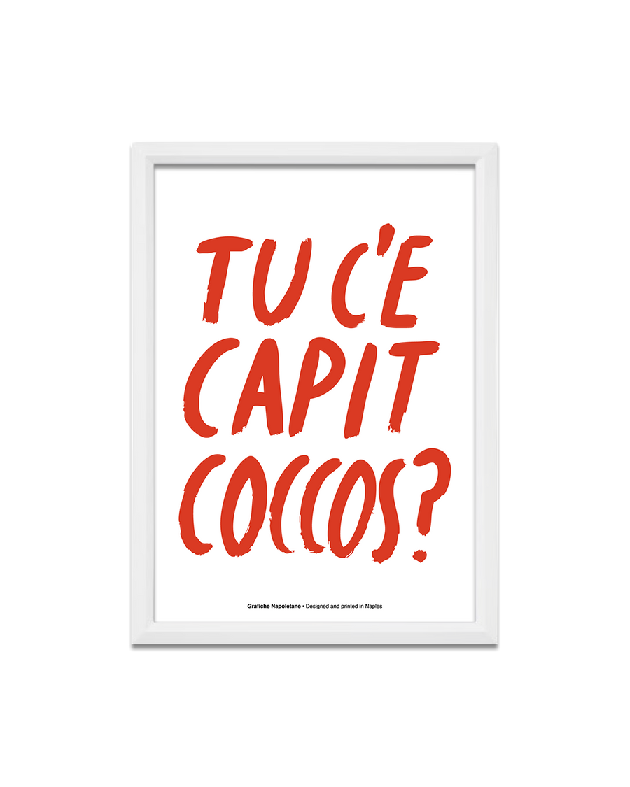 Tu c'e capit coccos?