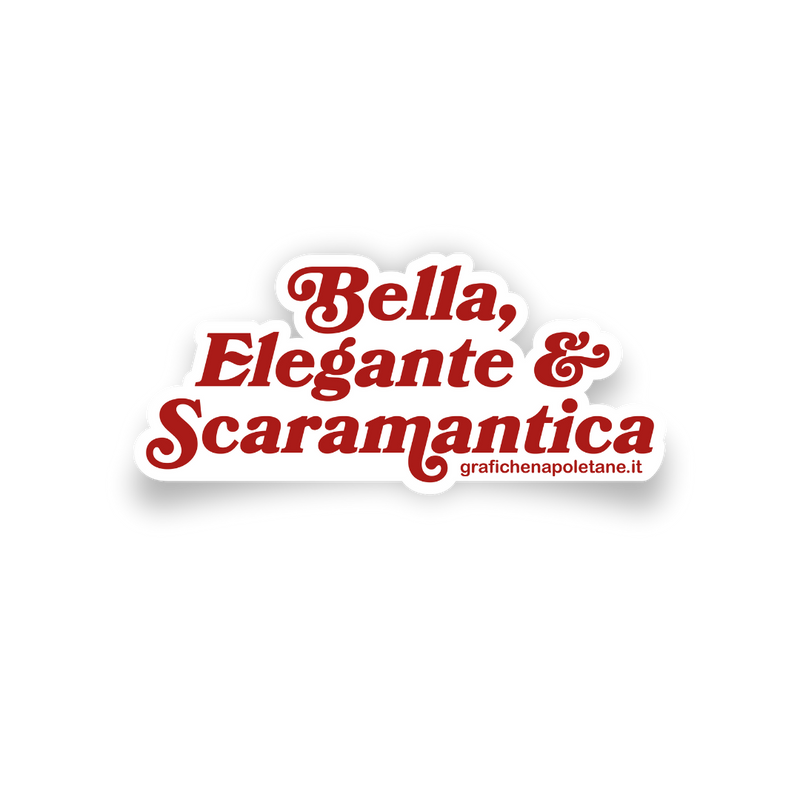 Sticker napoletano "Bella Elegante e Scaramantica" di Grafiche Napoletane