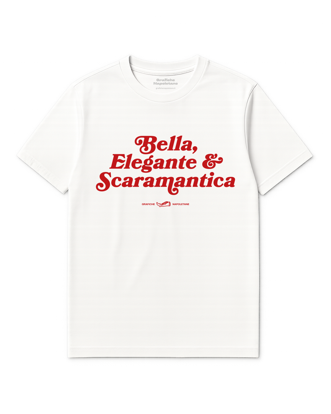 T-shirt "Bella Elegante e Scaramantica