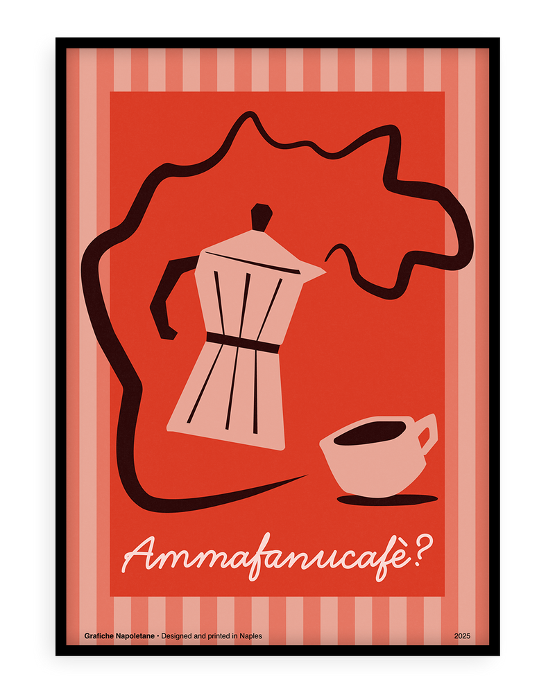 Stampa napoletana "Ammafanucafè?" di Grafiche Napoletane
