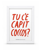 Mini stampa napoletana "Tu c'e capit coccos?" di Grafiche Napoletane – foto 4