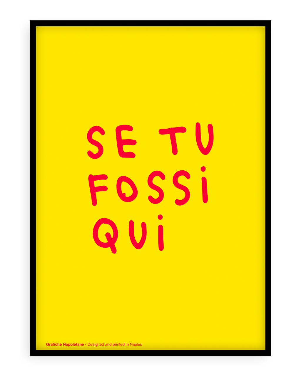 Se tu fossi qui