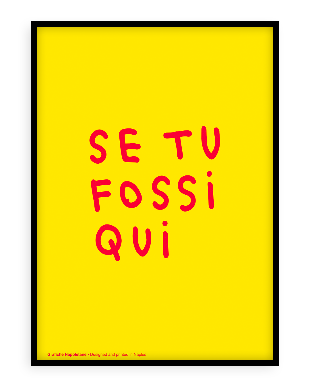 Se tu fossi qui