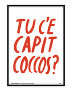Stampa napoletana "Tu c'e capit coccos?" di Grafiche Napoletane
