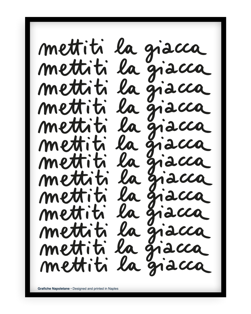 Stampa napoletana "Mettiti la giacca" di Grafiche Napoletane